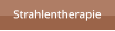 Strahlentherapie